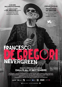 VENEZIA 82 - Fuori concorso FRANCESCO DE GREGORI. NEVERGREEN
