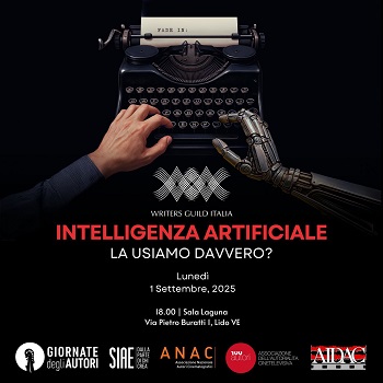 GIORNATE DEGHLI AUTORI 22 - Usiamo davvero lIA?: WGI e GDA presentano il panel dedicato all'intelligenza artificiale nel mondo dell'audiovisivo