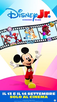 DISNEY JUNIOR CINEMA CLUB - Al cinema il 13 e 14 settembre