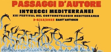 PASSAGGI D'AUTORE  INTRECCI MEDITERRANEI 21 - Dal 3 all'8 dicembre a Sant'Antioco