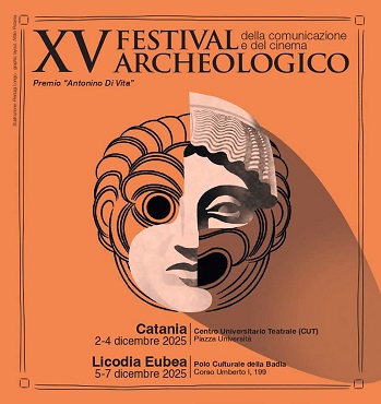 FESTIVAL DELLA COMUNICAZIONE E DEL CINEMA ARCHEOLOGICO 15 - A Catania e Licodia Eubea