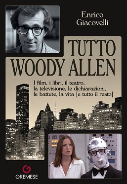 TUTTO WOODY ALLEN - Il volume completo sul genio newyorkese, in occasione dei suoi 90 anni