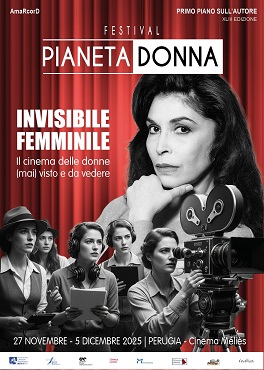PRIMO PIANO SULL'AUTORE - FESTIVAL PIANETA DONNA 43 - A Perugia dal 27 novembre al 5 dicembre