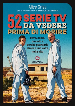 52 SERIE TV DA VEDERE PRIMA DI MORIRE - Una guida pop sentimentale allet delloro della serialit
