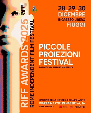 RIFF - ROME INDEPENDENT FILM FESTIVAL - Tre giorni di cinema a Fiuggi con Piccole Proiezioni Festival