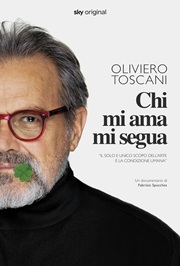 OLIVIERO TOSCANI. CHI MI AMA MI SEGUA - Il 13 gennaio su Sky Arte
