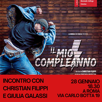 IL MIO COMPLEANNO - Il 28 gennaio Christian Filippi e Giulia Galassi presentano il film a Sentieri Selvaggi a Roma