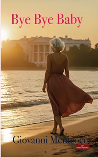 BYE BYE BABY - Un romanzo per Marilyn
