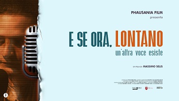 E SE ORA, LONTANO - UN'ALTRA VOCE ESISTE - Dall'11 marzo in tour per i cinema italiani
