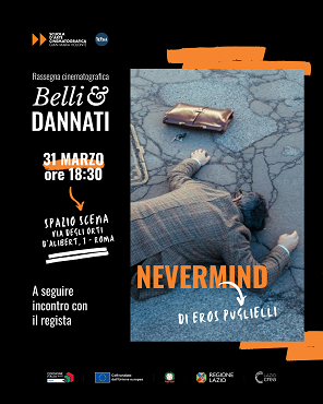 BELLI&DANNATI - Il 31 marzo ultimo appuntamento della rassegna con 