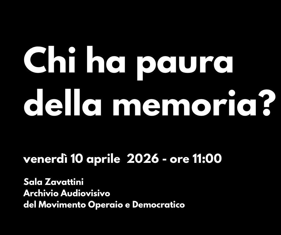 CHI HA PAURA DELLA MEMORIA? - Un incontro a Roma