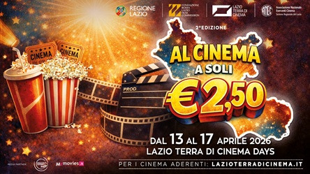 LAZIO TERRA DI CINEMA DAYS - Dal 13 al 17 aprile