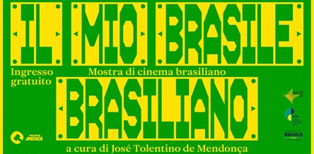 IL MIO BRASILE BRASILIANO - A Roma il ciclo di cinema brasiliano a cura di Jos� Tolentino de Mendon�a