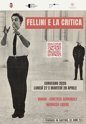 FELLINI E LA CRITICA - A Rimini due giornate di studi, un convegno, due tavole rotonde, tre presentazioni editoriali e una proiezione speciale