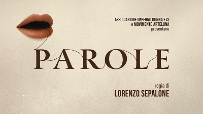 PAROLE - Online il cortometraggio di Lorenzo Sepalone per Impegno Donna