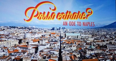 POSSO ENTRARE ? AN ODE A NAPLES - Il 30 maggio su Rai Storia per il ciclo 
