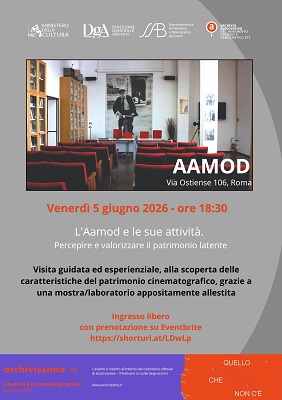 ARCHIVISSIMA 2026 - L'AAMOD dalle pellicole deteriorate alle nuove narrazioni