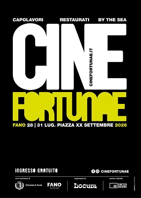 CINEFORTUNAE - CAPOLAVORI RESTAURATI BY THE SEA 7 - Dall8 luglio all'11 agosto a Fano