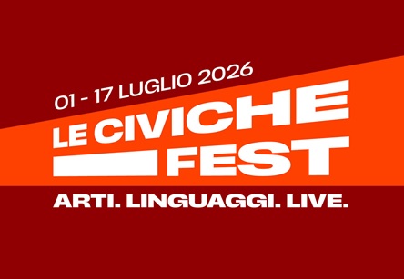 LE CIVICHE FEST 2 - Dall'1 al 17 luglio
