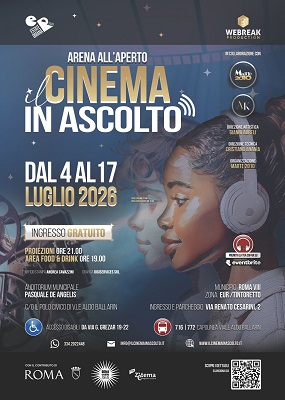 CINEMA IN ASCOLTO - Dal 4 al 17 luglio a Roma