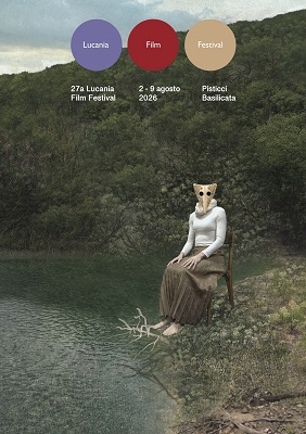 LUCANIA FILM FESTIVAL 27 - Dal 2 al 9 agosto a Pisticci, Matera e Tolve