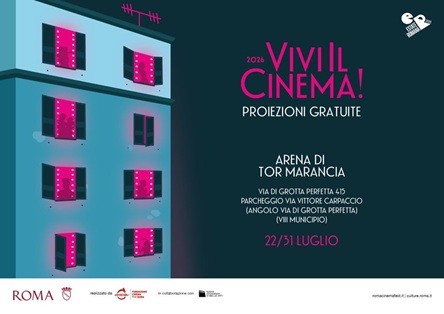 VIVI IL CINEMA!  ARENA DI TOR MARANCIA 2026 - Dal 22 luglio a Roma