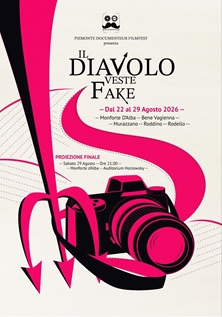 PIEMONTE DOCUMENTEUR FILM FEST 2026 - Dal 22 al 29 agosto �Il diavolo veste fake�