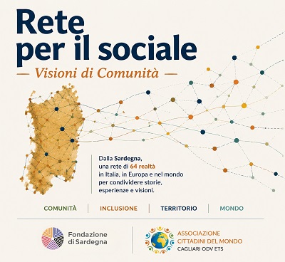RETE PER IL SOCIALE - VISIONI DI COMUNITA' - Presentato a Cagliari il nuovo progetto di Cittadini del Mondo ODV