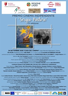 PREMIO CINEMA INDIPENDENTE �SERGIO PASTORE� 5 - Il 21 settembre a Roma