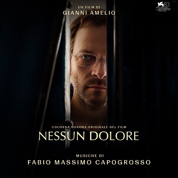 NESSUN DOLORE - Disponibile la colonna sonora firmata da Fabio Massimo Capogrosso