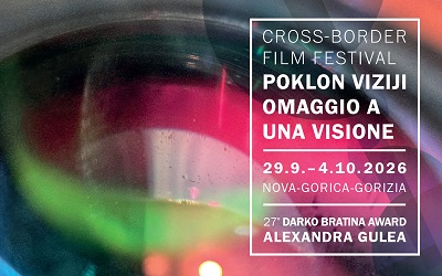 OMAGGIO A UNA VISIONE 27 - Dal 29 settembre al 4 ottobre a Gorizia e Nova Gorica