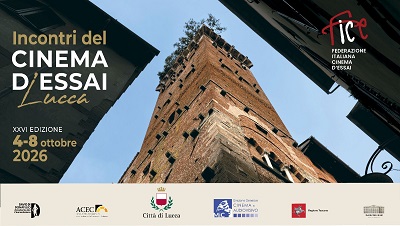 INCONTRI DEL CINEMA D�ESSAI FICE 26 - Le anteprime per la Citt� di Lucca e le proiezioni per le scuole