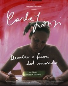 CARLA LONZI � DENTRO E FUORI DAL MONDO - �Pericolose�, �aggressive�, �estremiste�